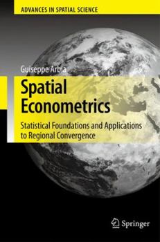 Hardcover Spatial Econometrics: Statistical Foundations and Applications to Regional Convergence Book