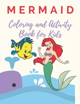 Paperback Mermaid Coloring and Activity Book for Kids: Coloring, Mazes, Word Search, and More! for Kids 4-8, 8-12 ((Kids Activity Books) Book