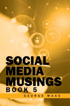 Paperback Social Media Musings: Book 5 Book