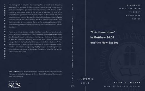 Paperback This Generation in Matthew 24:34 and The New Exodus: (SJCTMS 2) Book