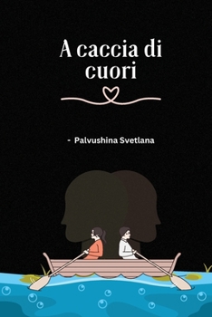 Paperback A caccia di cuori [Italian] Book
