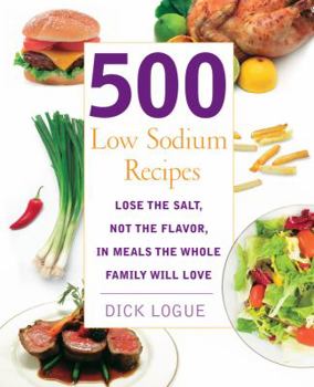 Paperback 500 Low Sodium Recipes: Lose the Salt, Not the Flavor, in Meals the Whole Family Will Love Book