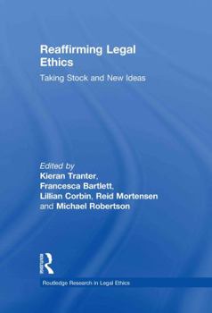 Hardcover Reaffirming Legal Ethics: Taking Stock and New Ideas Book