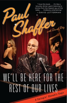 Paperback We'll Be Here for the Rest of Our Lives: A Swingin' Showbiz Saga Book
