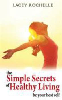 Paperback The Simple Secrets of Healthy Living Book