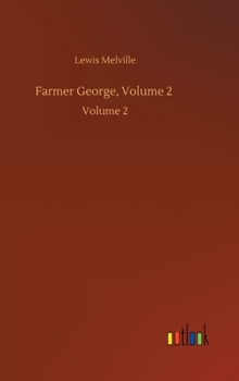 Farmer George, Volume 2: Volume 2