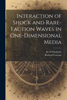 Paperback Interaction of Shock and Rare-faction Waves in One-dimensional Media Book