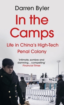 Paperback In the Camps: Life in China’s High-Tech Penal Colony Book