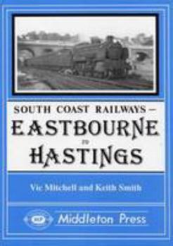 Hardcover Eastbourne to Hastings (South Coast Railway Albums) Book