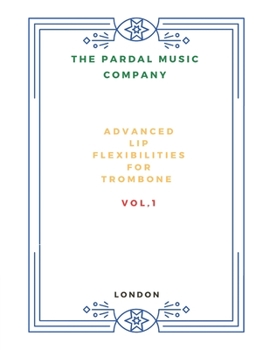 Paperback Advanced Lip Flexibilities for Trombone VOL,1: London Book