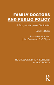 Hardcover Family Doctors and Public Policy: A Study of Manpower Distribution Book