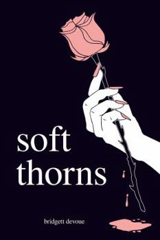 Soft Thorns - Book #1 of the Soft Thorns