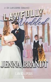 Lawfully Wedded - Book #2 of the Lawkeepers