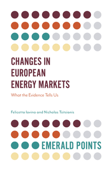Paperback Changes in European Energy Markets: What the Evidence Tells Us Book