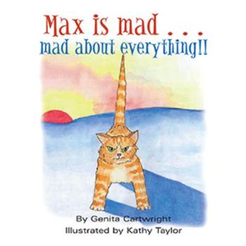 Paperback Max Is Mad... Mad About Everything!! Book