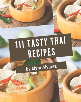 Paperback 111 Tasty Thai Recipes: A Timeless Thai Cookbook Book