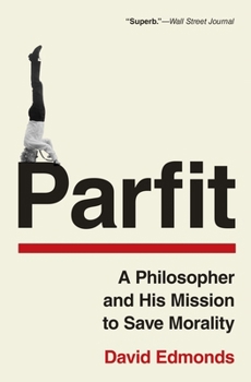 Paperback Parfit: A Philosopher and His Mission to Save Morality Book