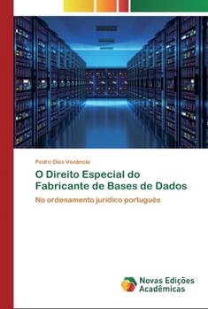 Paperback O Direito Especial do Fabricante de Bases de Dados [Portuguese] Book