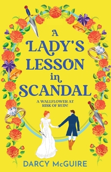 A Lady's Lesson in Scandal - Book #2 of the Queen's Deadly Damsels