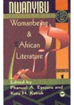 Paperback Nwanyibu: Woman Being and African Literature (Annual Selected Papers of the Ala, 1991/17.) Book