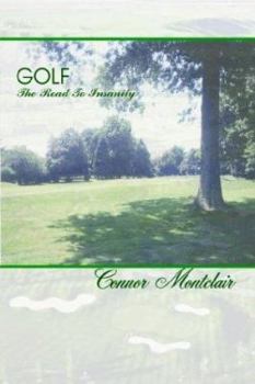 Paperback Golf - The Road To Insanity Book