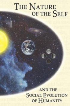 The Nature of the Self and the Social Evolution of Humanity
