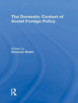 Paperback The Domestic Context of Soviet Foreign Policy Book