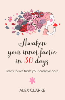 Paperback Awaken Your Inner Faerie in 30 Days Book