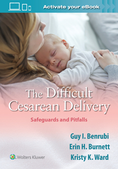 Paperback The Difficult Cesarean Delivery: Safeguards and Pitfalls Book