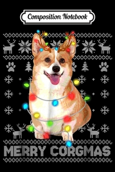 Paperback Composition Notebook: Merry Corgmas Corgi Dog Ugly Sweater Style Gift Journal/Notebook Blank Lined Ruled 6x9 100 Pages Book