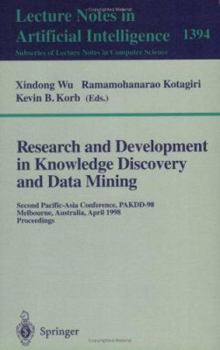 Paperback Research and Development in Knowledge Discovery and Data Mining: Second Pacific-Asia Conference, Pakdd'98, Melbourne, Australia, April 15-17, 1998, Pr Book