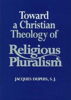 Hardcover Toward a Christian Theology of Religious Pluralism Book