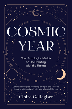 Paperback Cosmic Year: Your Astrological Guide to Co-Creating with the Planets Book
