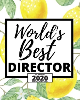 Paperback World's Best Director: 2020 Planner For Director, 1-Year Daily, Weekly And Monthly Organizer With Calendar, Appreciation Gift For Directors ( Book