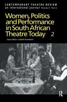 Hardcover Women, Politics and Performance in South African Theatre Today: Volume 2 Book