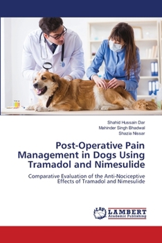 Paperback Post-Operative Pain Management in Dogs Using Tramadol and Nimesulide Book