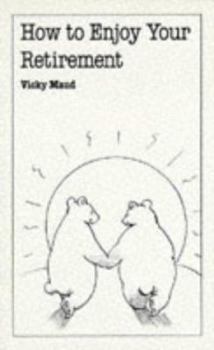 Paperback How to Enjoy Your Retirement Book