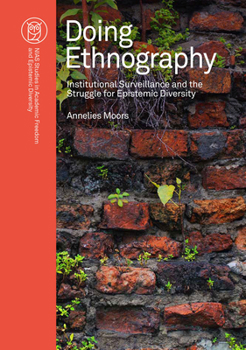Hardcover Doing Ethnography: Institutional Surveillance and the Struggle for Epistemic Diversity Book