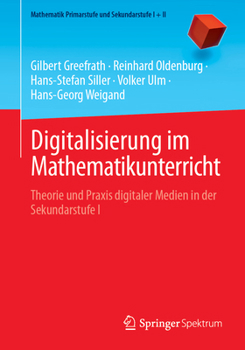 Paperback Digitalisierung Im Mathematikunterricht: Theorie Und PRAXIS Digitaler Medien in Der Sekundarstufe I [German] Book