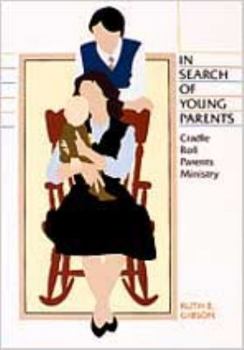 In Search Of Young Parents: Cradle Roll Parents Ministry