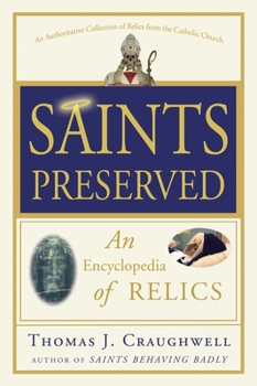 Paperback Saints Preserved: An Encyclopedia of Relics Book
