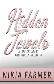 Paperback Hidden Jewels: A Life Set Apart and Hidden in Christ Book