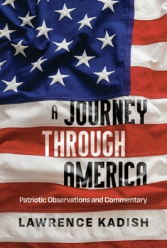 Hardcover A Journey Through America: Patriotic Observations and Commentary Book