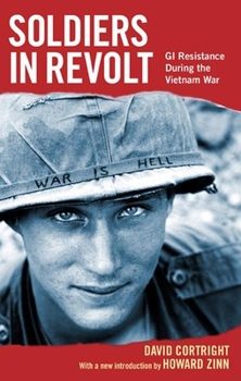 Paperback Soldiers in Revolt: GI Resistance During the Vietnam War Book