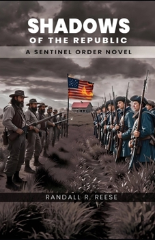 Shadows Of The Republic: A Sentinel Order Novel