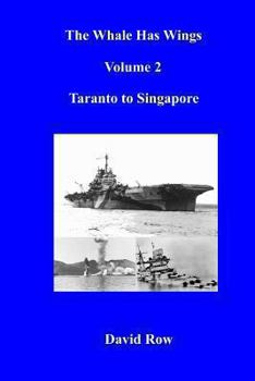 Paperback The Whale Has Wings Vol 2 - Taranto to Singapore Book