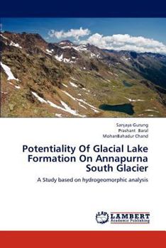 Paperback Potentiality of Glacial Lake Formation on Annapurna South Glacier Book