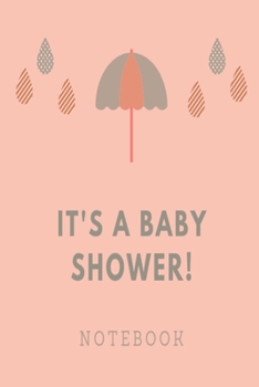 It's a baby shower! notebook: Pink Umbrella baby planner lined paperback jotter