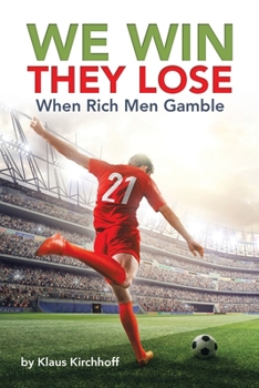 Paperback We Win - They Lose: When Rich Men Gamble Book