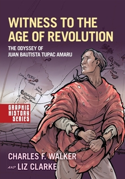 Paperback Witness to the Age of Revolution: The Odyssey of Juan Bautista Tupac Amaru Book